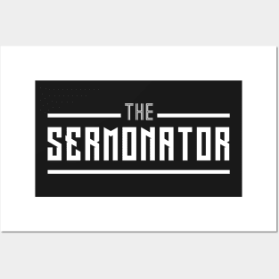 The Sermonator fun apparel Posters and Art